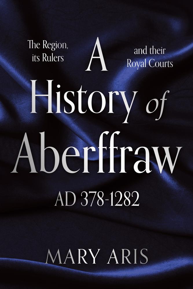 A History of Aberffraw AD AD 378–1282