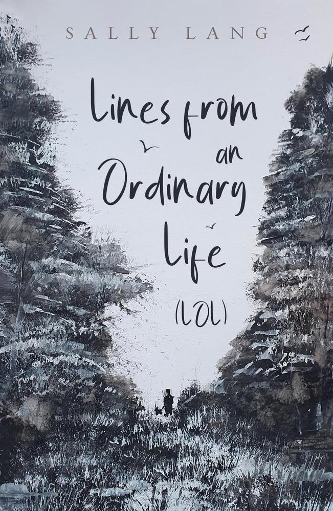 Lines from an Ordinary Life (LOL)