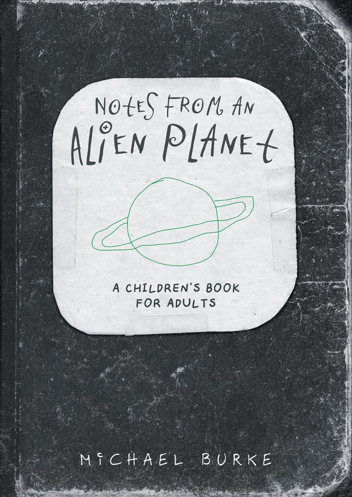 Notes From An Alien Planet
