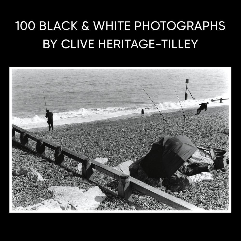 100 Black & White Photographs by Clive Heritage-Tilley ARPS