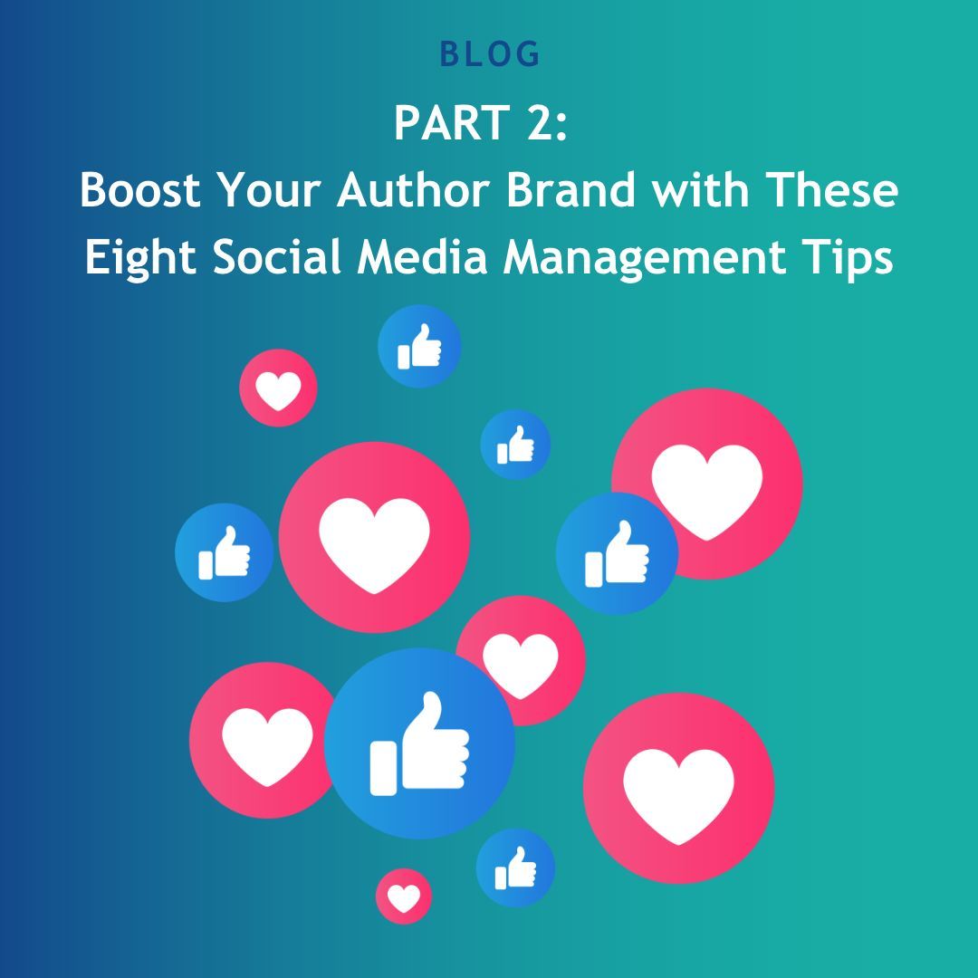 Boost Your Author Brand with These Eight Social Media Management Tips
